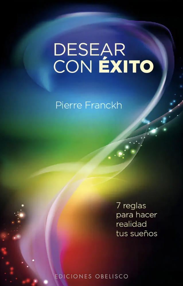 Ebook: Desear con éxito, 7 reglas para hacer realidad los sueños.